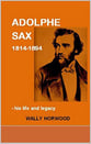 Adolphe Sax-Life and Legacy book cover